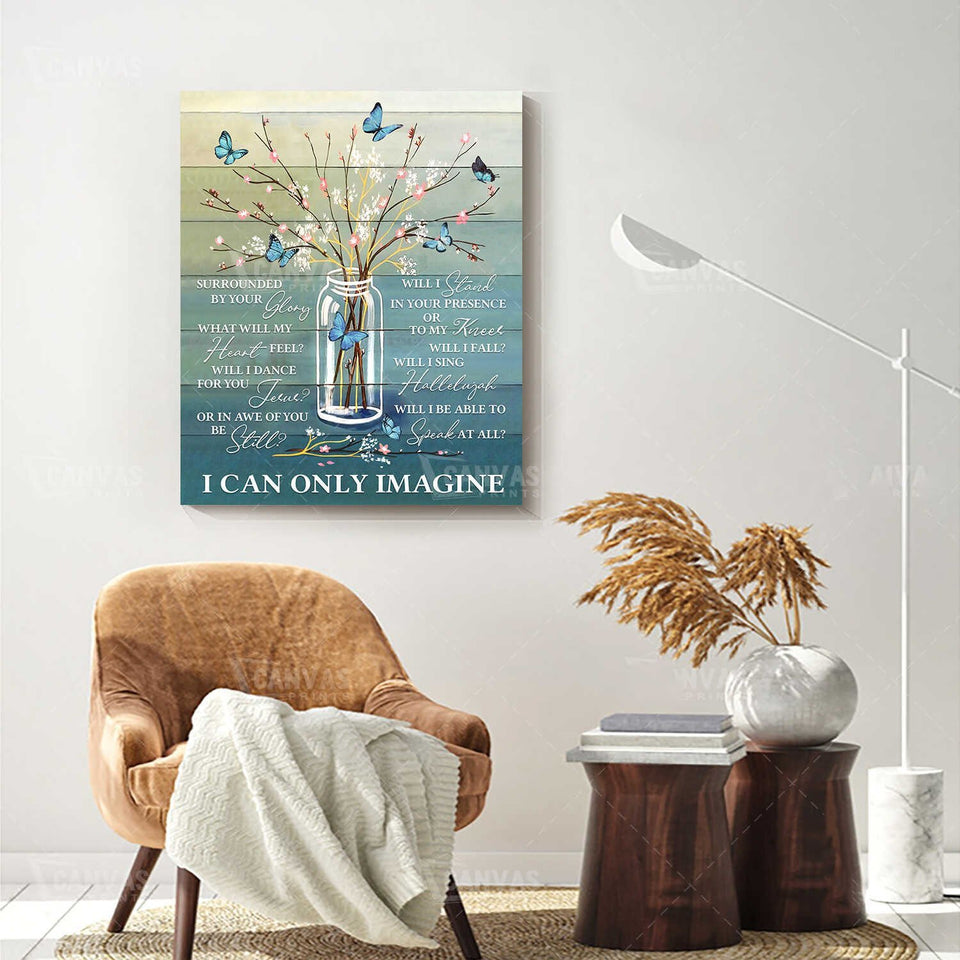 Butterfly I Can Only Imagine Canvas And Poster, Canvas Wall Art, Wall Decor Visual Art