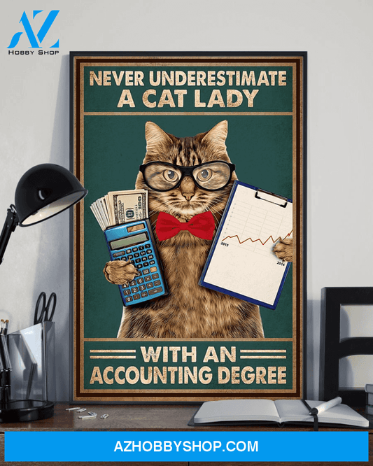 Accounting Cat Poster Never Underestimate A Cat Lady With An Accounting Degree Vintage Poster Canvas, Wall Decor Visual Art