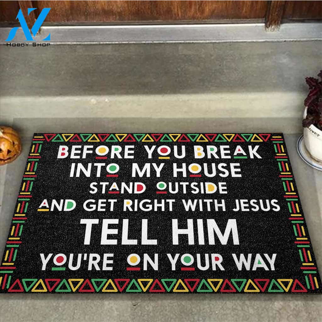 African American Before You Break Into My House Indoor And Outdoor Doormat Warm House Gift Welcome Mat Birthday Gift For Friend Family
