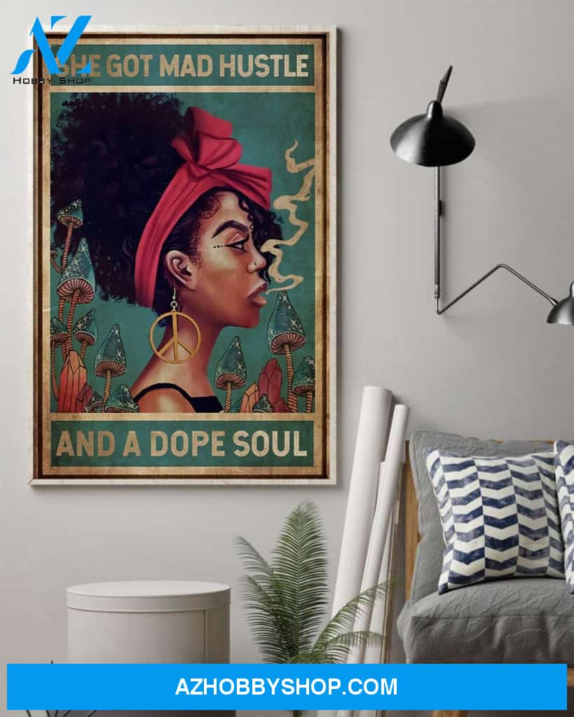 Black Woman Portrait Poster, Afro Queen Poster, African American Woman, Hippie Girl She Got Mad Hustle And A Dope Soul Canvas And Poster, Wall Decor Visual Art