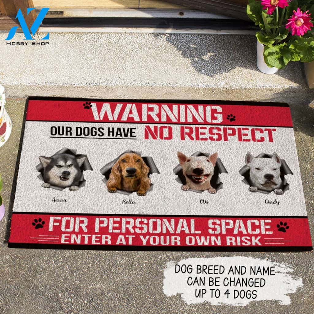 Aggressive Dog, Warning Our Dogs Have No Respect For Personal Space Personalized Doormat