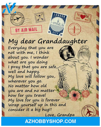 Personalized Airmail To My Granddaughter From Grandpa Everyday That You Are Not With Me Fleece Blanket Great Customized Gifts For Birthday Christmas Thanksgiving