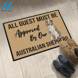 All Guest Must Be Approved By Our - AUSTRALIAN SHEPHERD DOG Indoor And Outdoor Doormat Warm House Gift Welcome Mat Gift For Autralian Shepherd Lovers