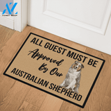 All Guest Must Be Approved By Our - AUSTRALIAN SHEPHERD DOG Indoor And Outdoor Doormat Warm House Gift Welcome Mat Gift For Autralian Shepherd Lovers