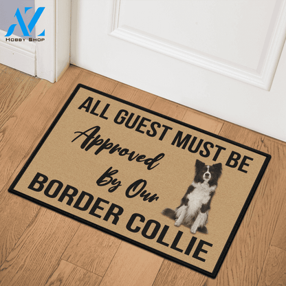 All Guest Must Be Approved By Our - BORDER COLLIE DOG Indoor And Outdoor Doormat Warm House Gift Welcome Mat Gift For Border Collie Lovers