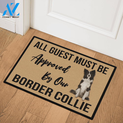All Guest Must Be Approved By Our - BORDER COLLIE DOG Indoor And Outdoor Doormat Warm House Gift Welcome Mat Gift For Border Collie Lovers