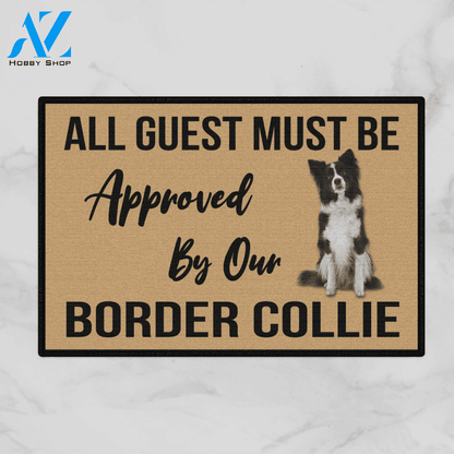 All Guest Must Be Approved By Our - BORDER COLLIE DOG Indoor And Outdoor Doormat Warm House Gift Welcome Mat Gift For Border Collie Lovers