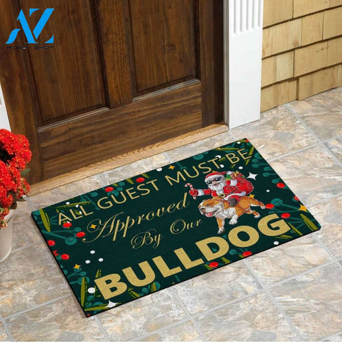 All Guest Must Be Approved By Our Bulldog Christmas Funny Doormat Gift For Dog Lovers Birthday Gift Home Decor Warm House Gift Welcome Mat