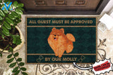 All Guest Must Be Approved By Our Dog Custom Doormat | Welcome Mat | House Warming Gift