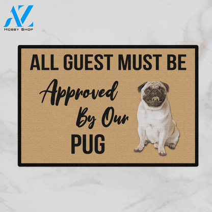 All Guest Must Be Approved By Our - PUG DOG Indoor And Outdoor Doormat Warm House Gift Welcome Mat Gift For Pug Lovers