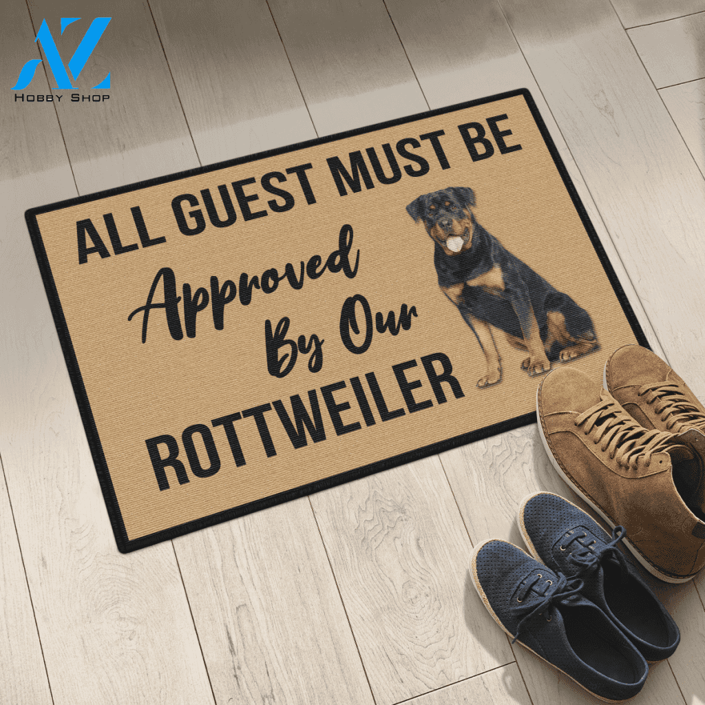All Guest Must Be Approved By Our - ROTTWEILER DOG Indoor And Outdoor Doormat Warm House Gift Welcome Mat Gift For Rottweiler Lovers