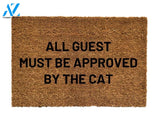 All guest must be approved by the cat sign, all guest must be approved by the cat doormat, door mat, funny doormat, funny door mat, cat