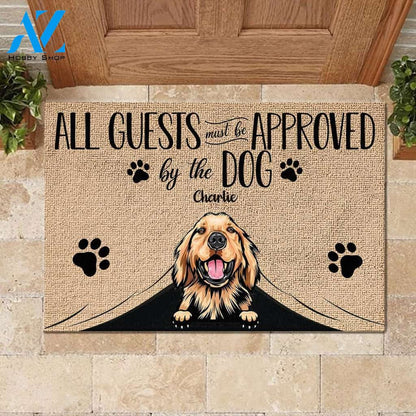 All Guest Must Be Approved By The Dog - Funny Personalized Dog Doormat (WW) 