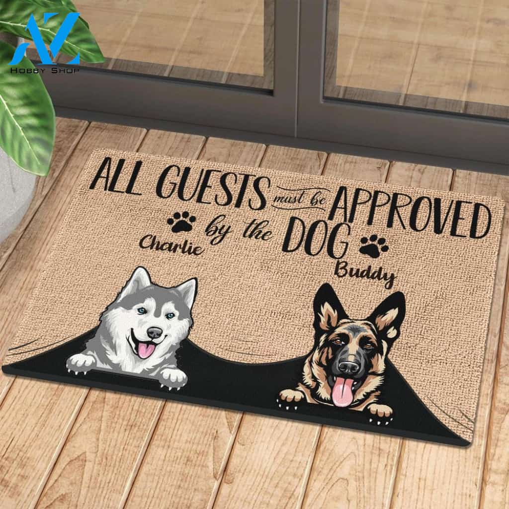 All Guest Must Be Approved By The Dog - Funny Personalized Dog Doormat (WW) 