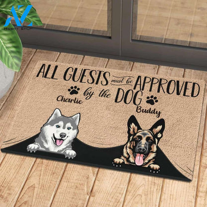 All Guest Must Be Approved By The Dog - Funny Personalized Dog Doormat (WW) 