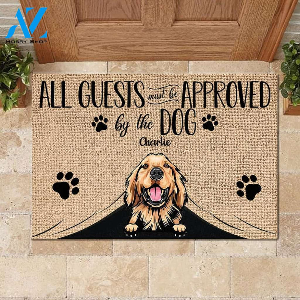 All Guest Must Be Approved By The Dog - Funny Personalized Dog Doormat (WW) | WELCOME MAT | HOUSE WARMING GIFT