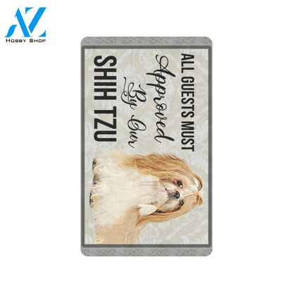 All Guests Must Approved By Our Shih Tzu Printed Doormat Home Decor