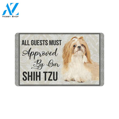 All Guests Must Approved By Our Shih Tzu Printed Doormat Home Decor