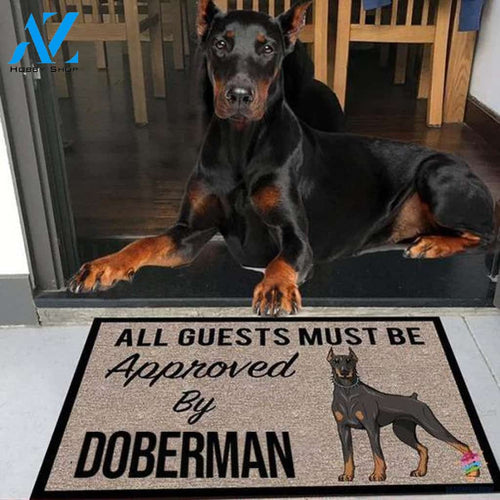All Guests Must Be Approved By Doberman Dog Doormat CP Gifts For Dog Owners