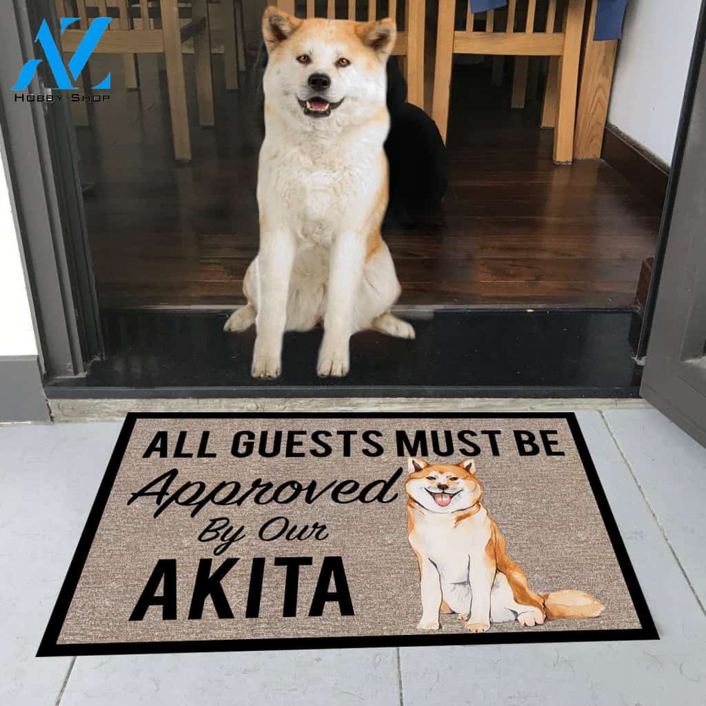 All Guests Must Be Approved By Our AKITA Doormat 23.6