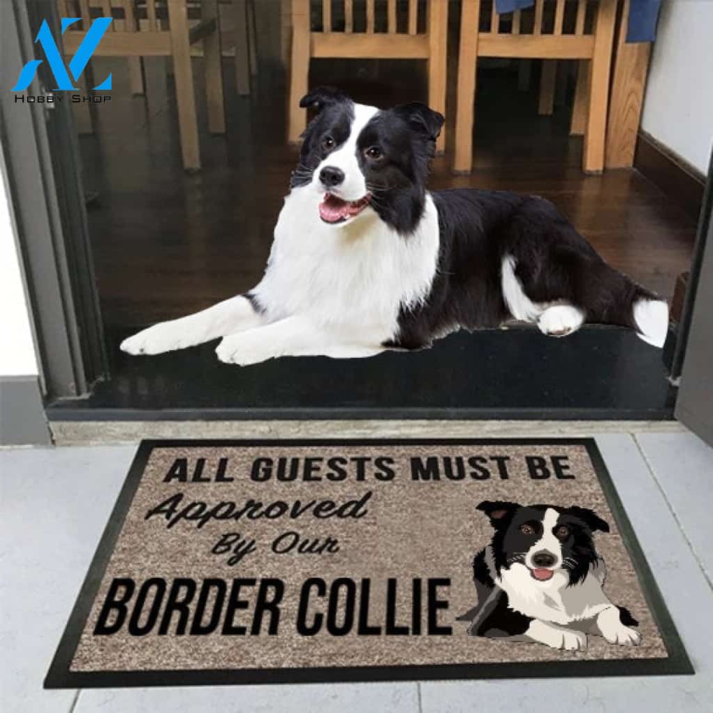 all guests must be approved by our Border collie Doormat