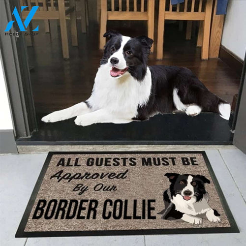 all guests must be approved by our Border collie Doormat