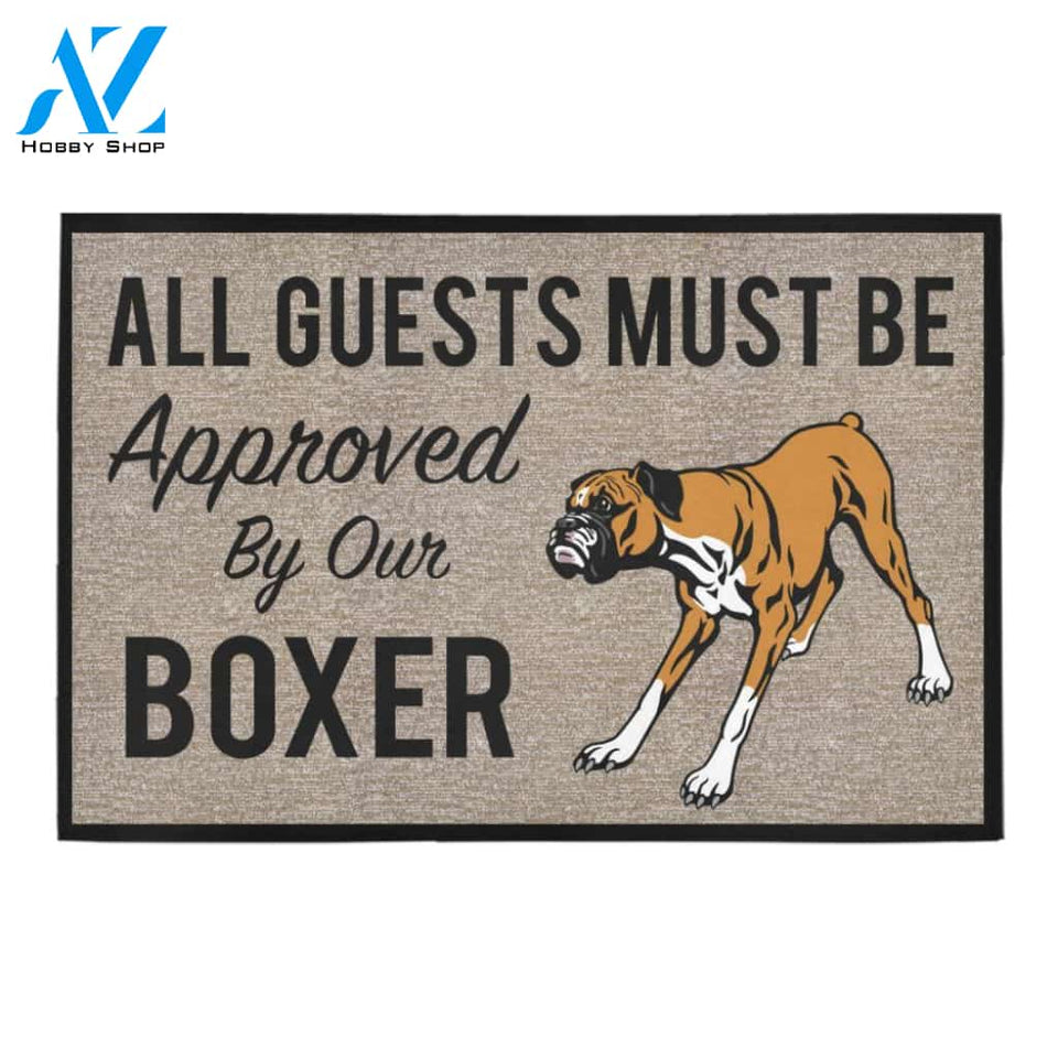 All Guests Must Be Approved By Our BOXER Doormat 23.6" x 15.7" | Welcome Mat | House Warming Gift