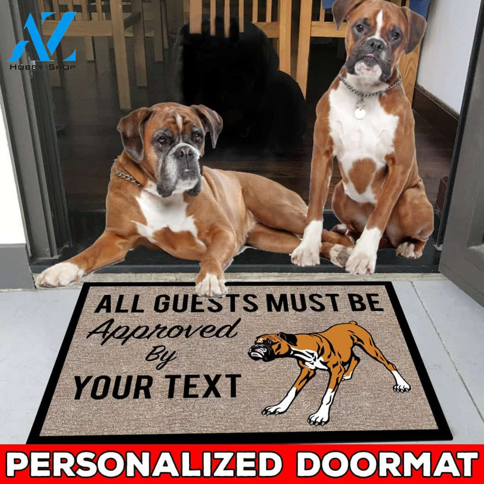 All Guests Must Be Approved By Our BOXER Personalize Doormat 23.6" x 15.7" | Welcome Mat | House Warming Gift