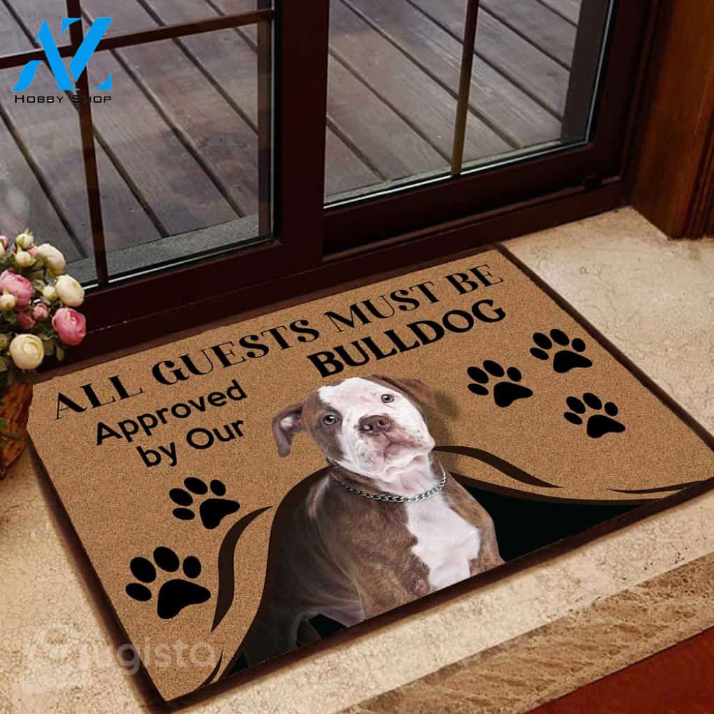 All Guests Must Be Approved By Our Bulldog Doormat | Colorful | Size 8x27'' 24x36''