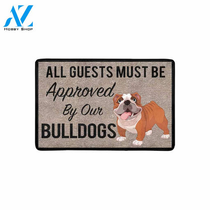 All Guests Must Be Approved By Our BULLDOGS Doormat 23.6" x 15.7" | Welcome Mat | House Warming Gift