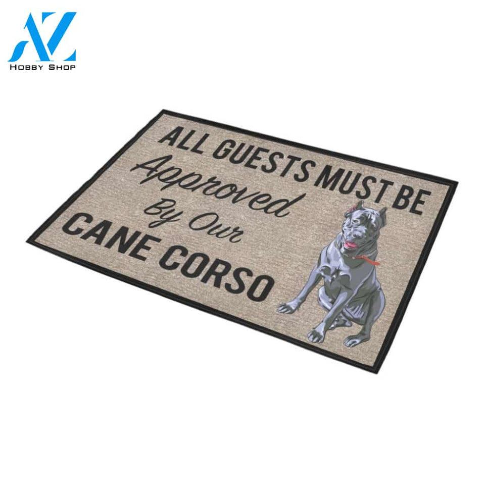 All Guests Must Be Approved By Our Cane Corso Doormat 23.6" x 15.7" | Welcome Mat | House Warming Gift
