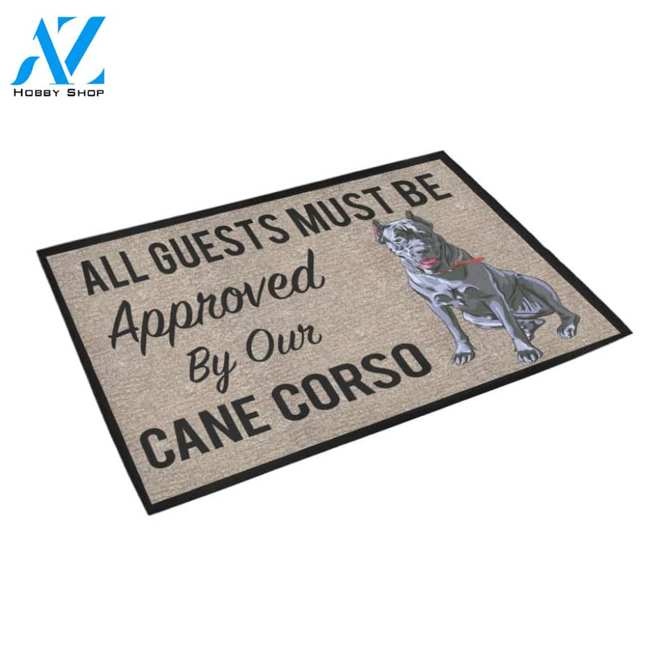 All Guests Must Be Approved By Our Cane Corso Doormat 23.6" x 15.7" | Welcome Mat | House Warming Gift