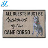 All Guests Must Be Approved By Our Cane Corso Doormat 23.6" x 15.7" | Welcome Mat | House Warming Gift