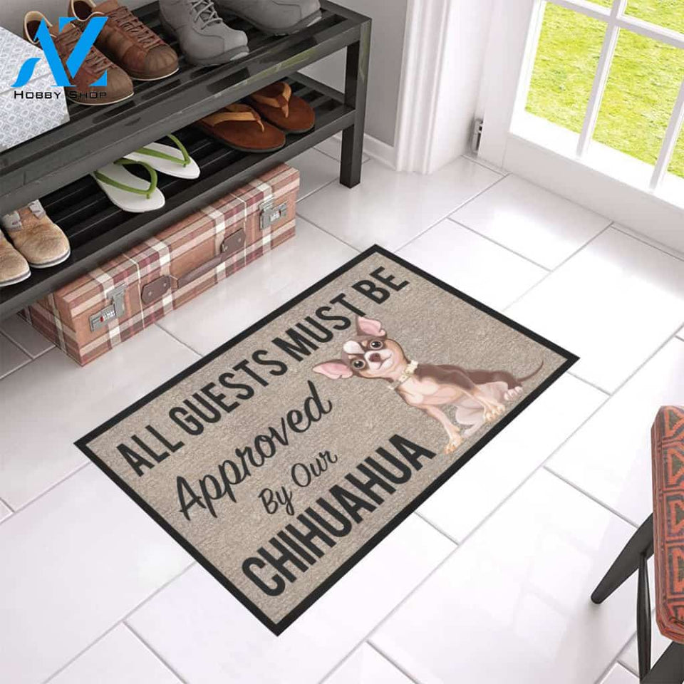 All Guests Must Be Approved By Our CHIHUAHUA Doormat 23.6" x 15.7" | Welcome Mat | House Warming Gift
