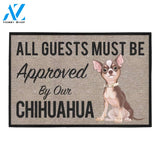 All Guests Must Be Approved By Our CHIHUAHUA Doormat 23.6" x 15.7" | Welcome Mat | House Warming Gift
