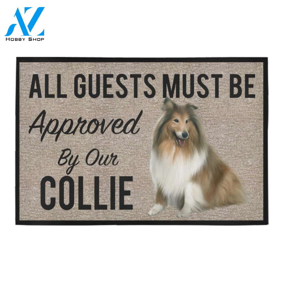 All Guests Must Be Approved By Our COLLIE Doormat 23.6" x 15.7" | Welcome Mat | House Warming Gift