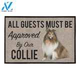 All Guests Must Be Approved By Our COLLIE Doormat 23.6" x 15.7" | Welcome Mat | House Warming Gift