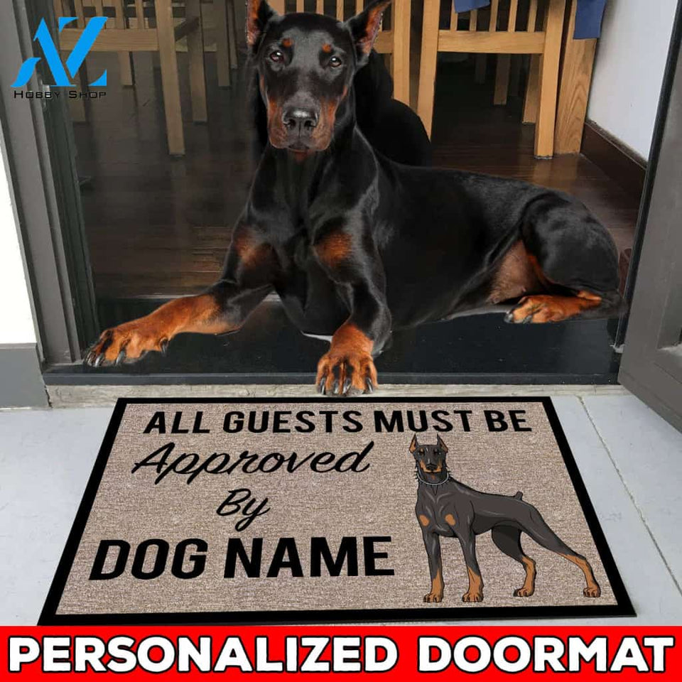 All Guests Must Be Approved By Our Doberman Personalize Doormat 23.6" x 15.7" | Welcome Mat | House Warming Gift