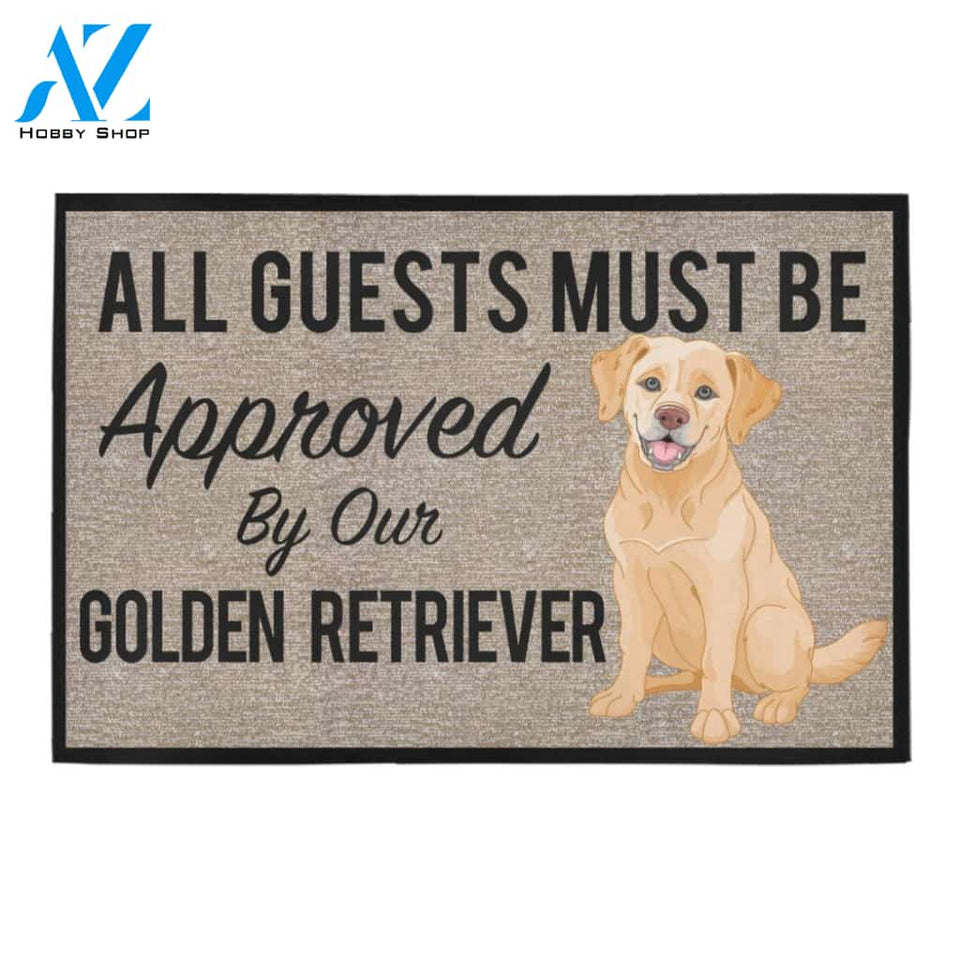 All Guests Must Be Approved By Our Golden Retriever Doormat 23.6" x 15.7" | Welcome Mat | House Warming Gift