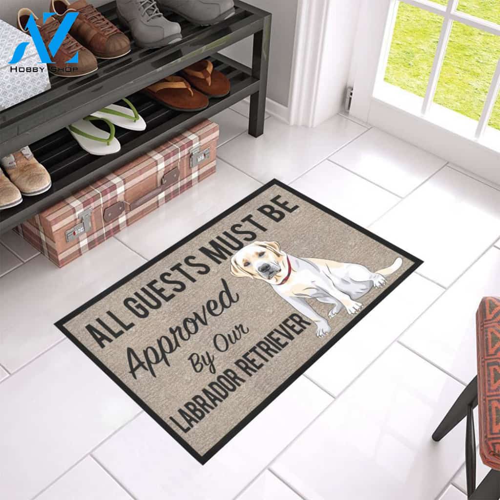 All Guests Must Be Approved By Our Labrador Retriever Doormat 23.6" x 15.7" | Welcome Mat | House Warming Gift