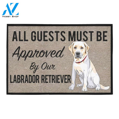 All Guests Must Be Approved By Our Labrador Retriever Doormat 23.6" x 15.7" | Welcome Mat | House Warming Gift