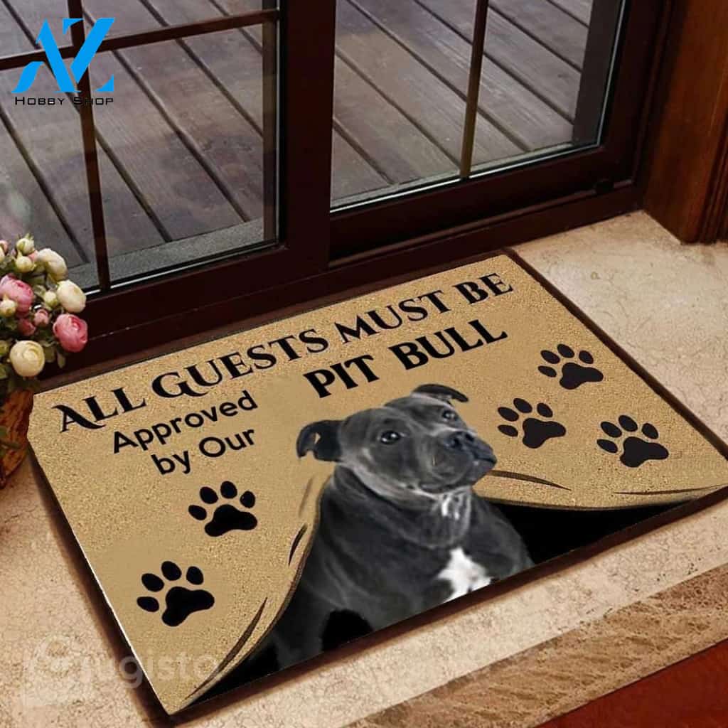 All guests must be approved by our Pitbull doormat