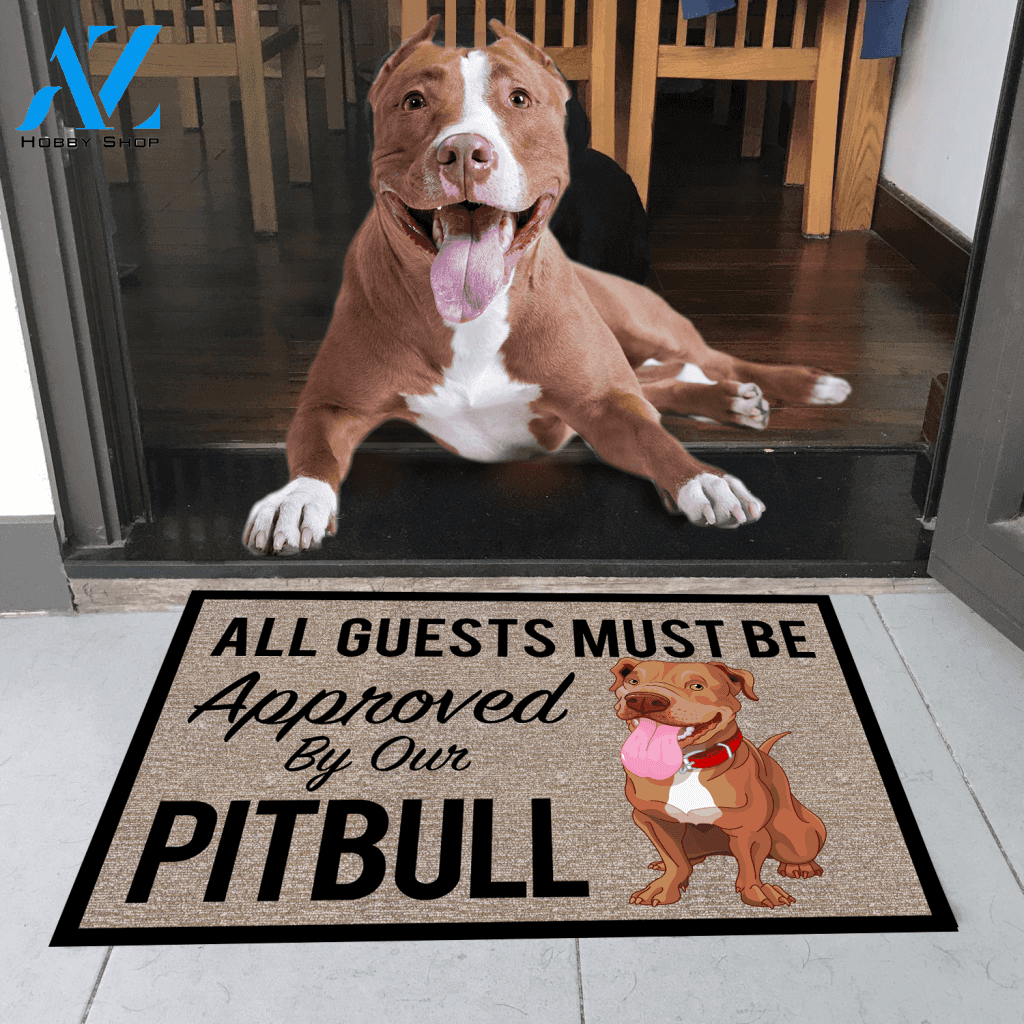 All Guests Must Be Approved By Our PITBULL Doormat 23.6
