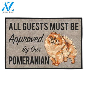All Guests Must Be Approved By Our POMERANIAN Doormat 23.6" x 15.7" | Welcome Mat | House Warming Gift