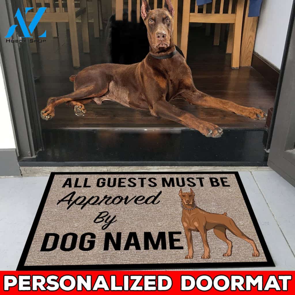 All Guests Must Be Approved By Our RED DOBERMAN Personalize Doormat 23.6
