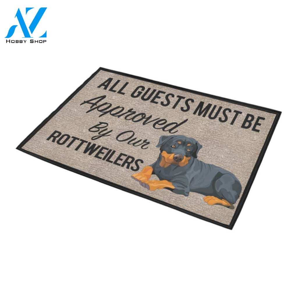All Guests Must Be Approved By Our ROTTWEILERS Doormat 23.6" x 15.7" | Welcome Mat | House Warming Gift