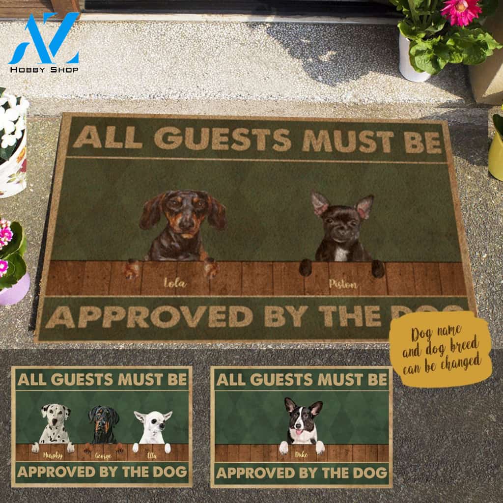 All Guests Must Be Approved By The Dog Custom Name Printed Doormat Home Decor
