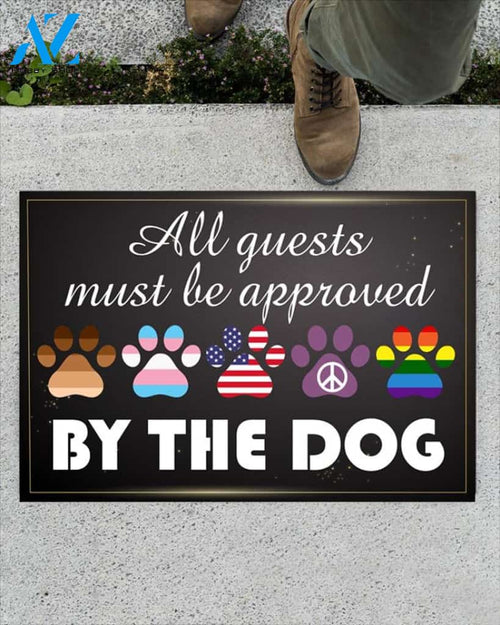 All Guests Must Be Approved By The Dog Funny Indoor And Outdoor Doormat Warm House Gift Welcome Mat Birthday Gift For Dog Lovers