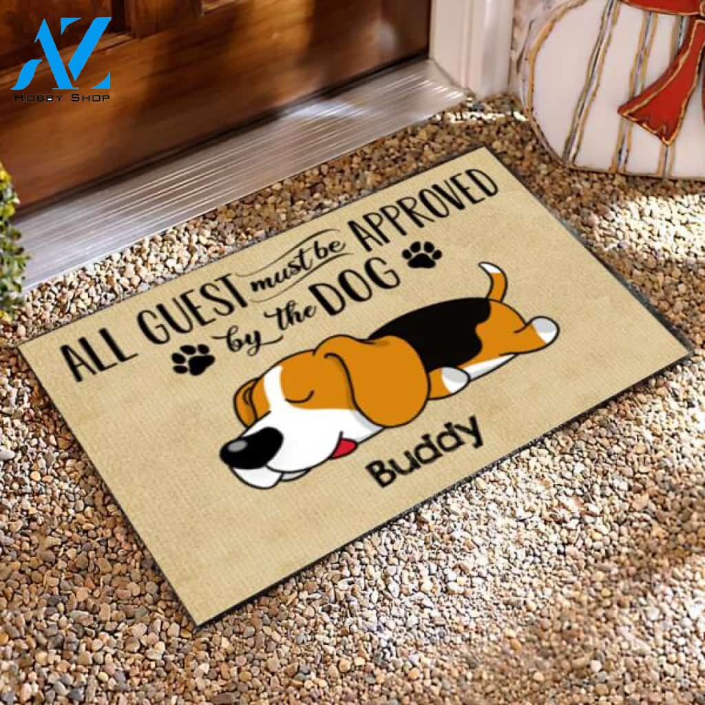 All Guests Must Be Approved By The Dog - Personalized Doormat