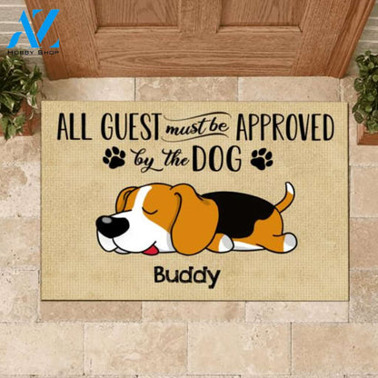 All Guests Must Be Approved By The Dog - Personalized Doormat